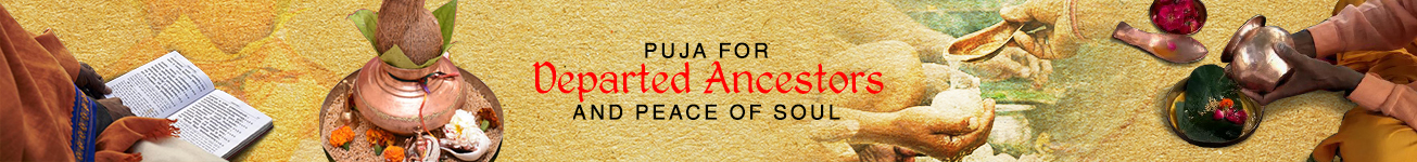 Pujas for Departed Ancestors and Peace of Soul